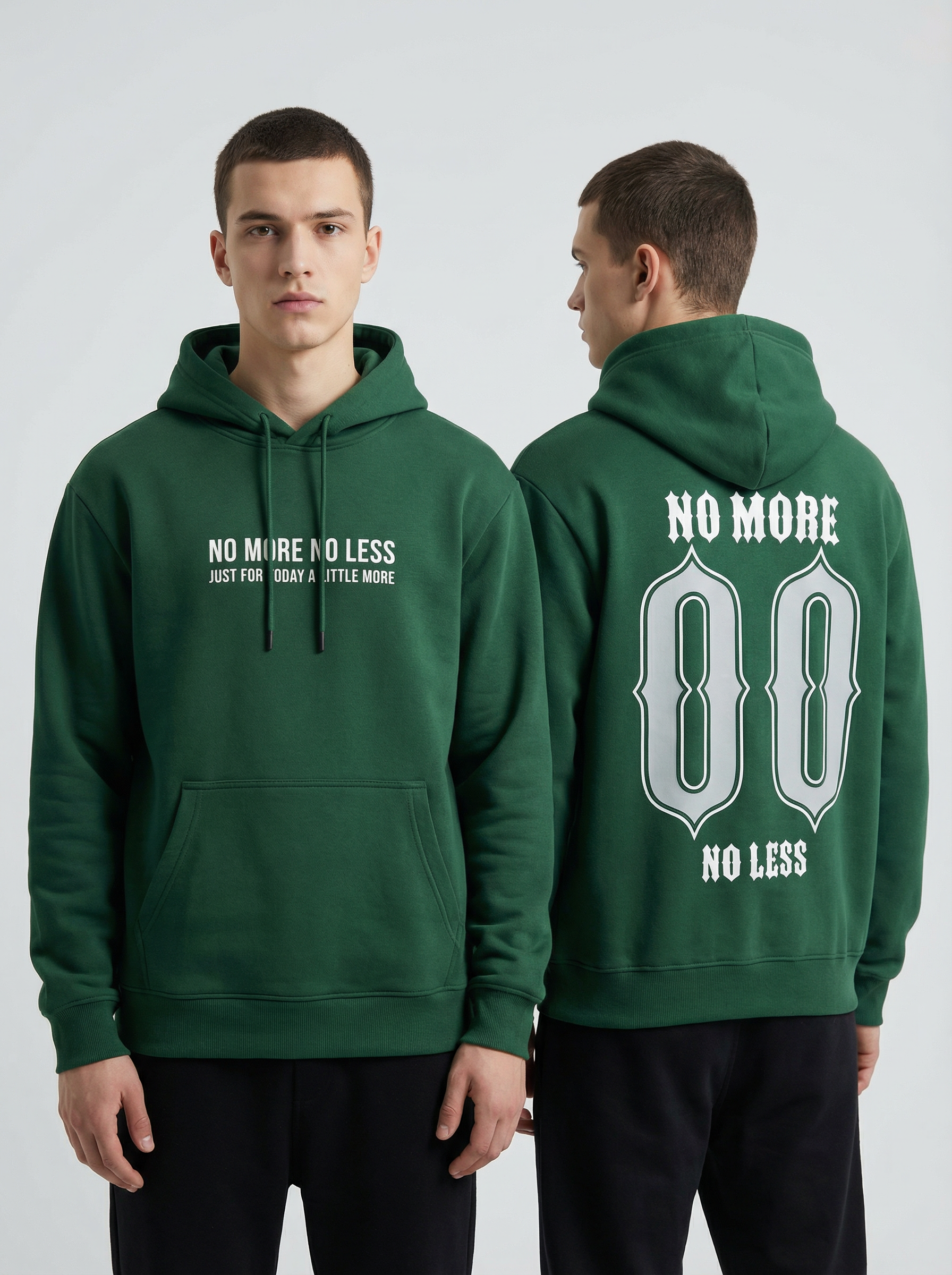 Green Hoodie with “NO MORE NO LESS” Print